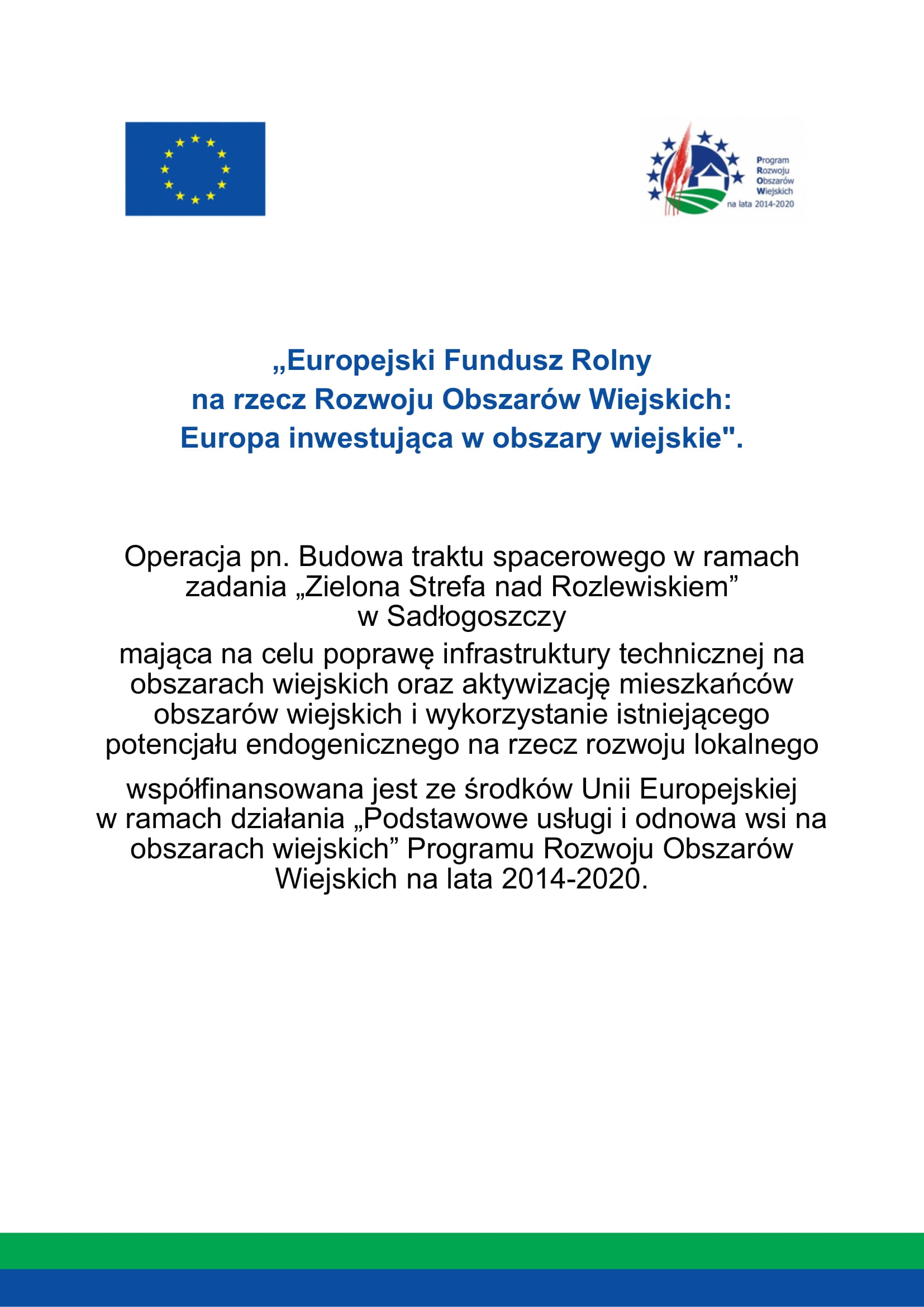 Plakat promujący Budowa traktu spacerowego w ramach zadania „Zielona strefa nad Rozlewiskiem” w Sadłogoszczy